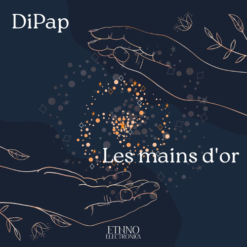 DiPap - Les mains d'or [Ethno Electronica]