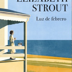 [Read] Online Luz de febrero BY : Elizabeth Strout