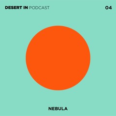 Nebula - Desert In Podcast 04