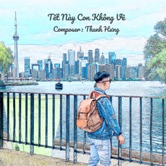 Tết Này Con Không Về (Cover)
