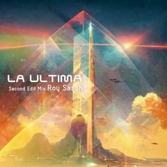 Roy Sason - La Ultima (Second Edit Mix)
