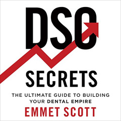 [View] KINDLE 📂 DSO Secrets: The Ultimate Guide to Building Your Dental Empire by  E