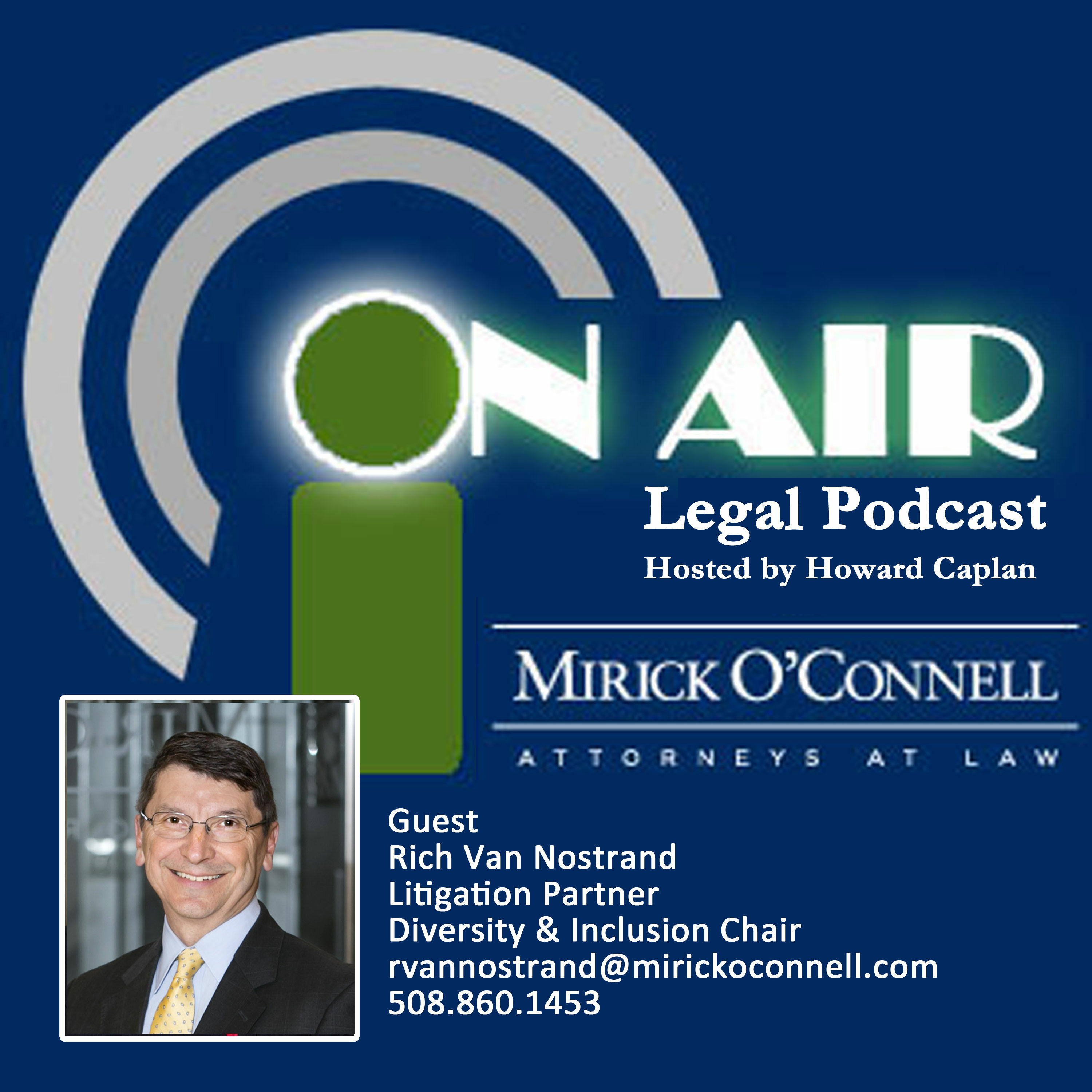 On Air with Mirick O\'Connell, a Legal Podcast hosted by Howard Caplan