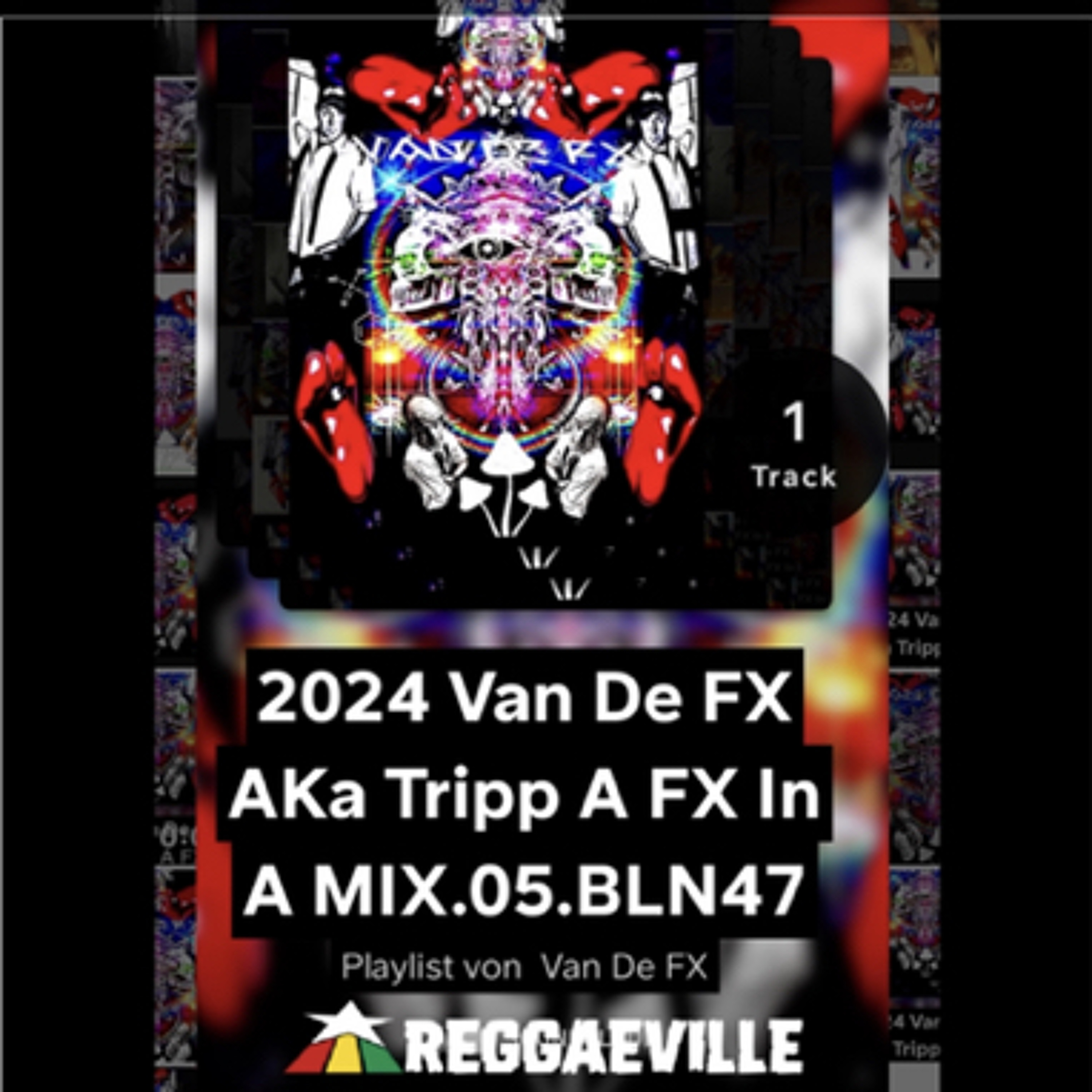 2024 Van De FX AKa Tripp A FX In A MIX.05.BLN47 episode artwork