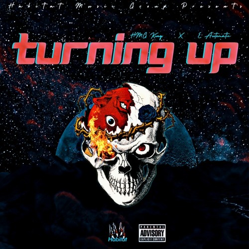 "Turning Up" - HMG King X E. Automatic (Prod. by Yusha Beatz)