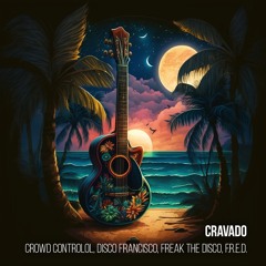 Premiere: Crowd Controlol, Disco Francisco, Freak The Disco, F.R.E.D. - Cravado