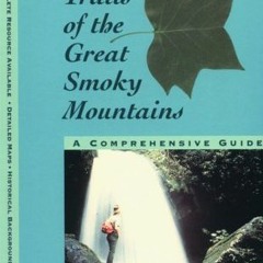 DOWNLOAD PDF 💖 Hiking Trails of the Great Smoky Mountains : A Comprehensive Guide by
