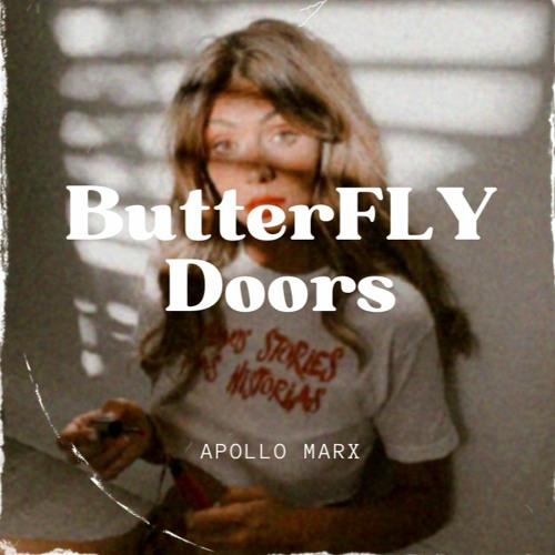 Stream ButterFLY Doors by Apollo Marx Listen online for free on