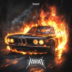 [DM004] Kibo - Burn It [𝗙𝗥𝗘𝗘 𝗗𝗟]