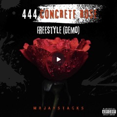 444 Concrete Rose [Freestyle/Demo]