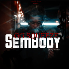 GG SQUEEZE - " SemBody " (ProdBy.Wretched)