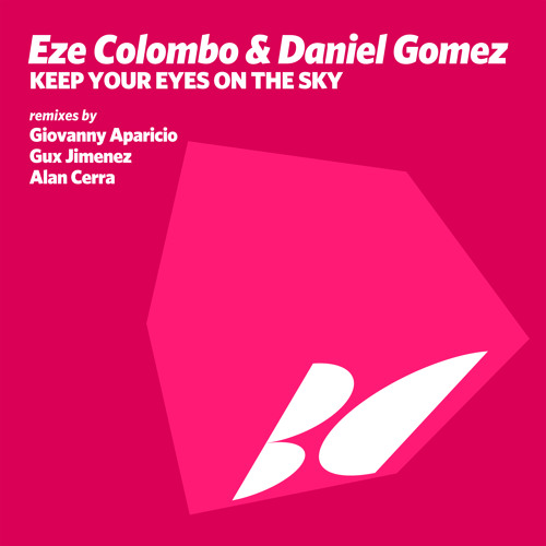 Eze Colombo & Daniel Gomez - Keep Your Eyes On The Sky (Original MIx)