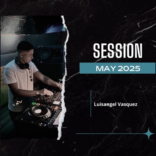 SESSION MAY 2025