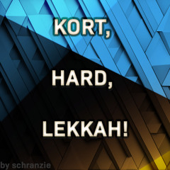 Schranzie - Kort, Hard, Lekkah!