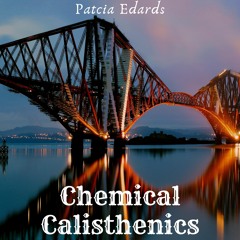 Chemical Calisthenics