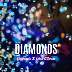 Diamonds (Dnb Remake) Ceebeaats x Chan Gibbons