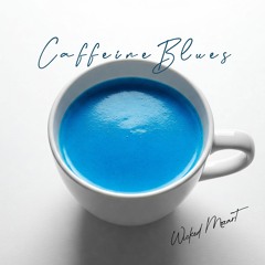Caffeine Blues