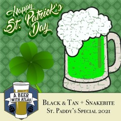 St. Paddy's Beers - Beer With Atlas 134 - the original travel nurse craft beer podcast