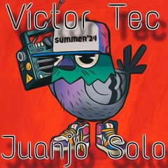 Victor Tec & Juanjo Solo - Summer 24