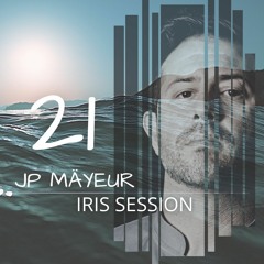 PODCAST: IRIS SESSIONS 21 (JP Mäyeur Mix)Free Download Link in the Description