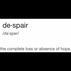 despair