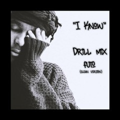 Kanii - I Know (Drill Edit) Clean Version