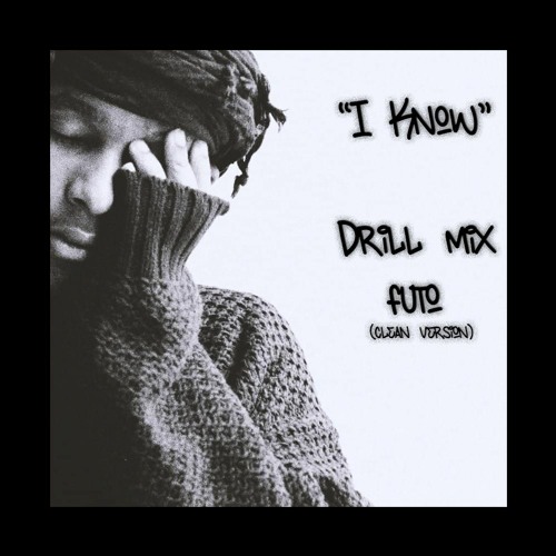 Kanii - I Know (Drill Edit) Clean Version