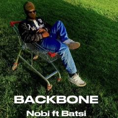 NOBI ft Batsi- Backbone