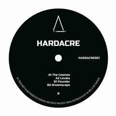HARDACRE 001 - THE COSMOS / LEVELS / FOUNDER / DREAMSCAPE