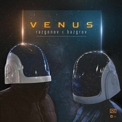 Razgonov / Bazgrov - Venus (2step Remix)