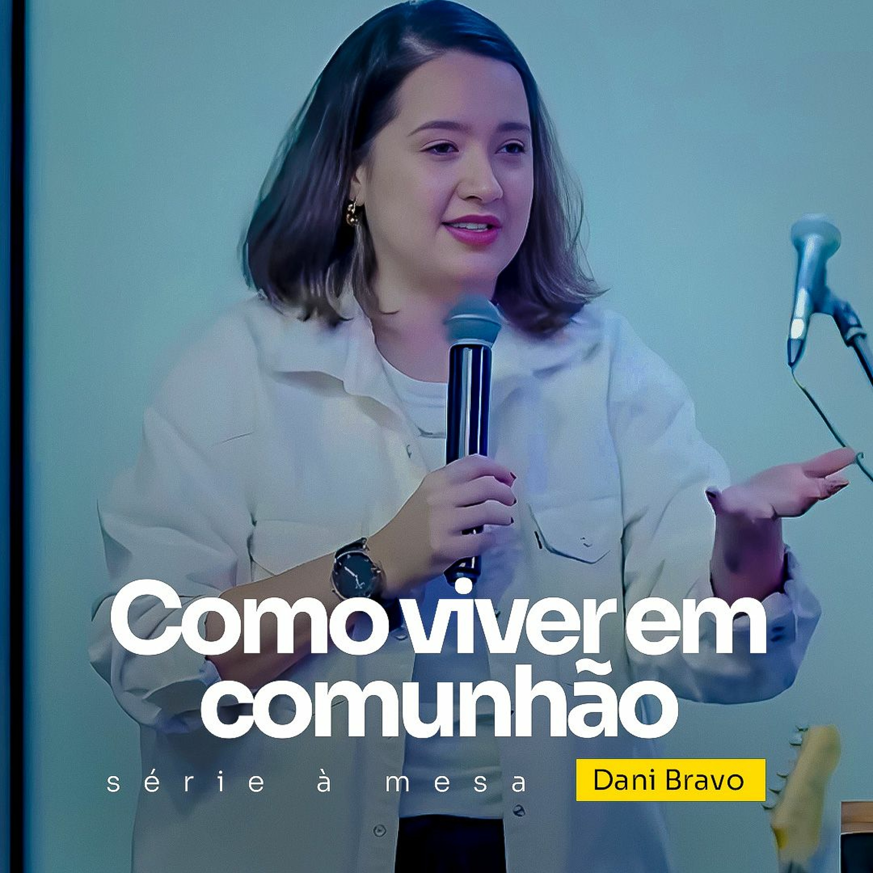 COMO VIVER EM COMUNHÃO | Dani Bravo