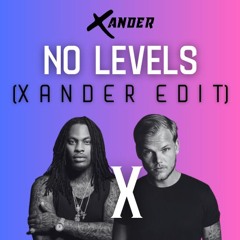 No Levels (Xander Edit) [Waka Flocka X Avicii X Retrovision] {SKIP TO 30 SEC}
