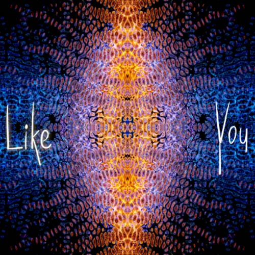 LIKE YOU