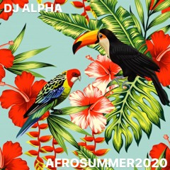 DJ ALPHA AFRO SUMMER 2020