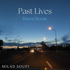 Past lives (Børns Remix)