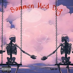 Sammen med dig (prod.Miroow)