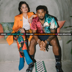 Usher - Don't Waste My Time Ft. Ella Mai (Bounce Mix)