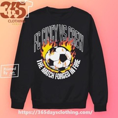 Fc Cincy Vs Crew The Match Forged In Fire Ready Ball shirt