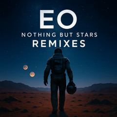 EO - Nothing But Stars (Remix 3)