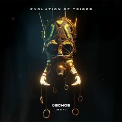 Echos - Evolution Of Tribes [set]