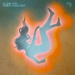EXEA & Charli Brix - Slow Down