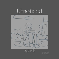 Unnoticed (Preview)