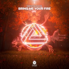 Bring Me Your Fire (Radio Mix)