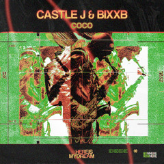 Castle J & BIXXB - CoCo