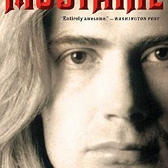 Access EBOOK EPUB KINDLE PDF Mustaine: A Heavy Metal Memoir by  Dave Mustaine &  Joe
