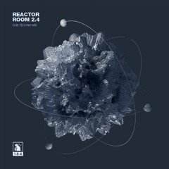 Reactor Room 2.4 | Dub Techno Mix