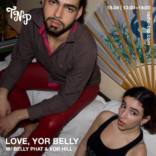 Love, Yor Belly w/ Belly Phat & YOR HILL