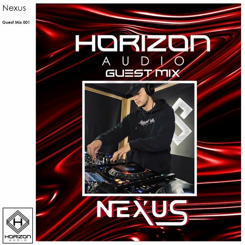 HORIZON AUDIO GUEST MIX 001 - NEXUS