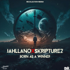 Jahllano x Skripturez - Born as a Winner