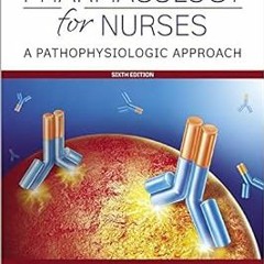 READ Pharmacology for Nurses: A Pathophysiologic Approach BY Michael P. Adams (Author),Norman H